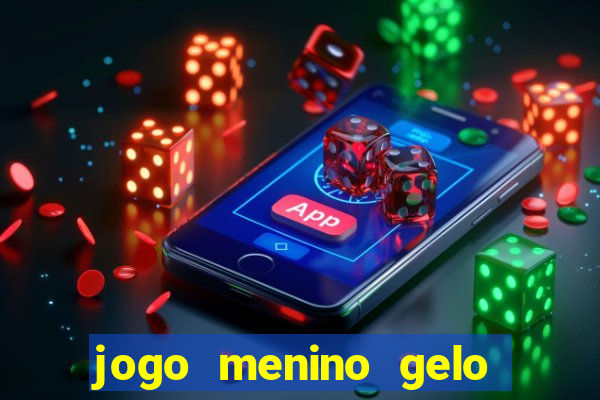 jogo menino gelo menina lava